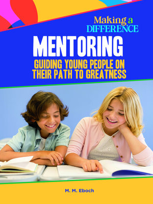 cover image of Mentoring, Guiding Young People on Their Path to Greatness